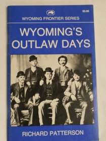 Wyoming's Outlaw Days (Wyoming Frontier Series)