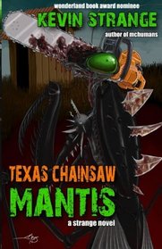 Texas Chainsaw Mantis