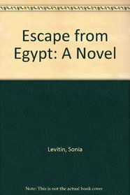 Escape from Egypt: A Novel