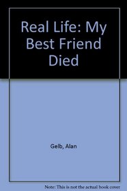 MY BEST FRIEND DIED (REAL LIFE ) : MY BEST FRIEND DIED