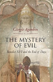 The Mystery of Evil: Benedict XVI and the End of Days (Meridian: Crossing Aesthetics)