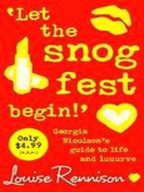 Let the Snog Fest Begin!: Georgia Nicolson's Guide to Life and Luuurve