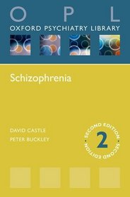 Schizophrenia (Oxford Psychiatry Library) (The Oxford Poetry Library)