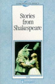 Stories from Shakespeare (Longman Classics, Stage 3)