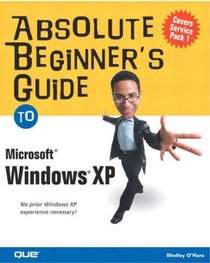 Beginners Guide to Creating Web Pages with Absolute Beginners Guide to Microsoft Windows XP