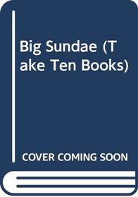Big Sundae (Take Ten Books)