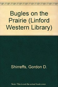 Bugles on the Prairie (Linford Western)