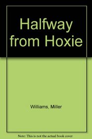 Halfway from Hoxie: New and Selected Poems