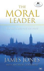 THE MORAL LEADER for the church and the world