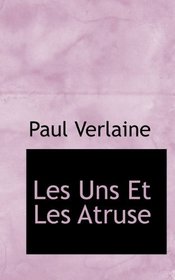 Les Uns Et Les Atruse (French Edition)