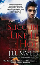 Succubi Like It Hot (Succubus Diaries, Bk 2)