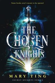 The Chosen Knights (Secret Knights Book 1)