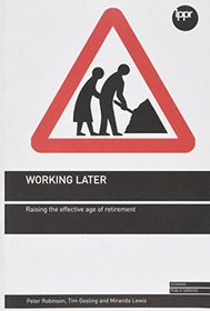 Working Later: Raising the Effective Age of Retirement