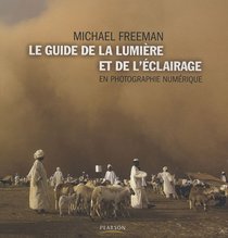 Le guide de la lumire et de l'clairage en photographie numrique (French Edition)
