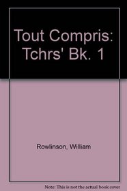 Tout Compris: Tchrs' Bk. 1