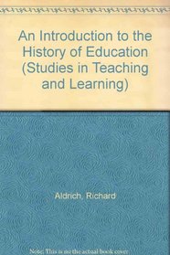 An Introduction to the History of Education (Studies in Teaching and Learning)