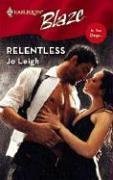 Relentless (In Too Deep, Bk 2) (Harlequin Blaze, No 289)