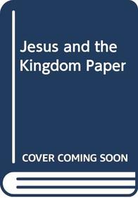 Jesus and the Kingdom: Jesus and the Kingdom Bk. 2