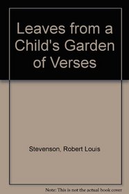 Leaves from a Child's Garden of Verses