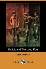 Kerfol, and The Long Run (Dodo Press)