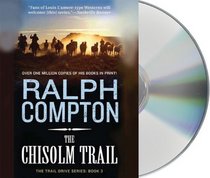 The Chisolm Trail (Trail Drive, Bk 3) (Audio CD) (Abridged)