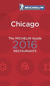 MICHELIN Guide Chicago 2016 (Michelin Guide/Michelin)