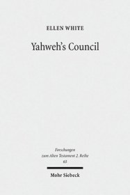 Yahweh's Council: Its Structure & Membership (Forschungen Zum Alten Testament)
