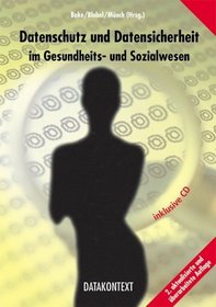 Datenschutz und Datensicherheit im Gesundheits- und Sozialwesen.