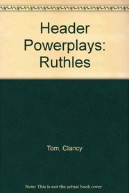 Header Powerplays: Ruthles