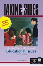 Taking Sides: Clashing Views on Controversial Educational Issues, 12th Edition (Rev. Ed.)