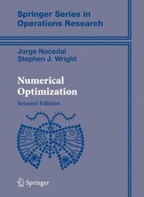 Numerical Optimization (Springer Series in Operations Research and Financial Engineering)