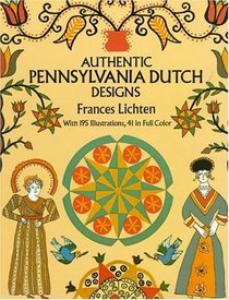 Authentic Pennsylvania Dutch Designs (Dover pictorial archive series)