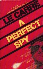 A Perfect Spy : A Novel (George Smiley Novels Ser.)