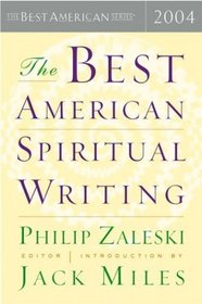 The Best American Spiritual Writing 2004 (Best American Series)