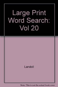 Large Print Word Search: Vol 20