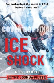 Ice Shock (Joshua Files, Bk 2)