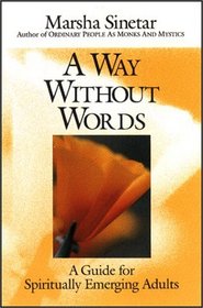 A Way Without Words: A Guide for Spiritually Emerging Adults