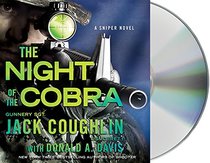 Night of the Cobra: A Sniper Novel (Kyle Swanson Sniper Novels)