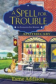 A Spell for Trouble (Enchanted Bay, Bk 1)