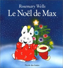 Le Noel De Max (Max and Ruby) (French Edition)