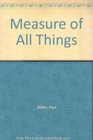 Measure of All Things