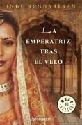 La Emperatriz Tras El Velo (Spanish Edition)