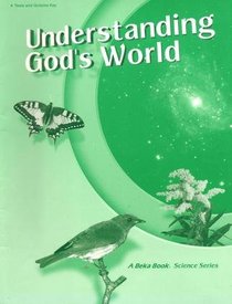 Understanding God's World Science Series - Tests and Quizzes Key