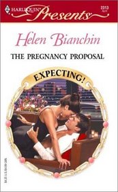The Pregnancy Proposal (Expecting!) (Harlequin Presents, No 2313)