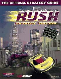 San Francisco Rush: Extreme Racing: The Official Strategy Guide (Secrets of the Games Series.)