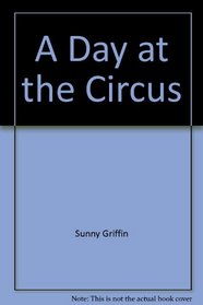 A Day at the Circus (Bunny Bunch)