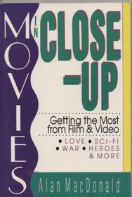 Movies in Close-Up: Getting the Most from Film & Video