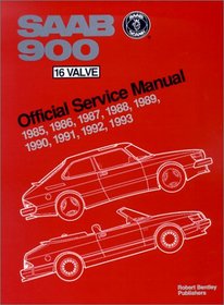 Saab 900 16 Valve Service Manual: 1985-1993/Including All Turbo Spg, and All Convertible (Saab Part No. P/N 02 16 861)