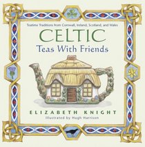 Celtic Teas with Friends