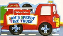 Sam's Speedy Fire Truck (Fisher Price All Star Readers)